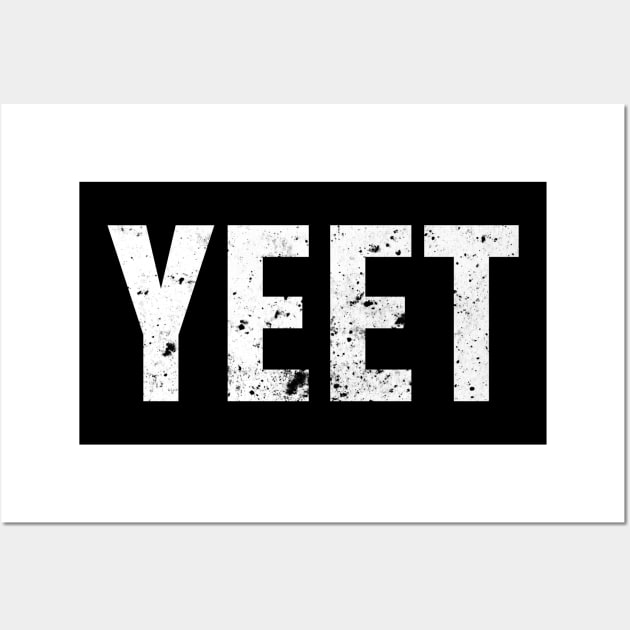 YEET distressed version Wall Art by LaBearDod